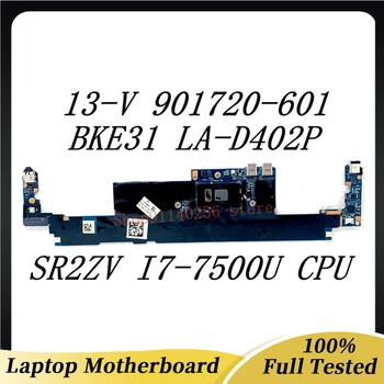 Mainboard 901720-601 901720-501 901720-001 HP Spectre 13-V pagrindinei plokštei BKE31 LA-D402P W/SR2ZV i7-7500U CPU 8GB 100% TestedOK